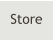 Store