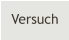 Versuch