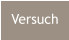 Versuch